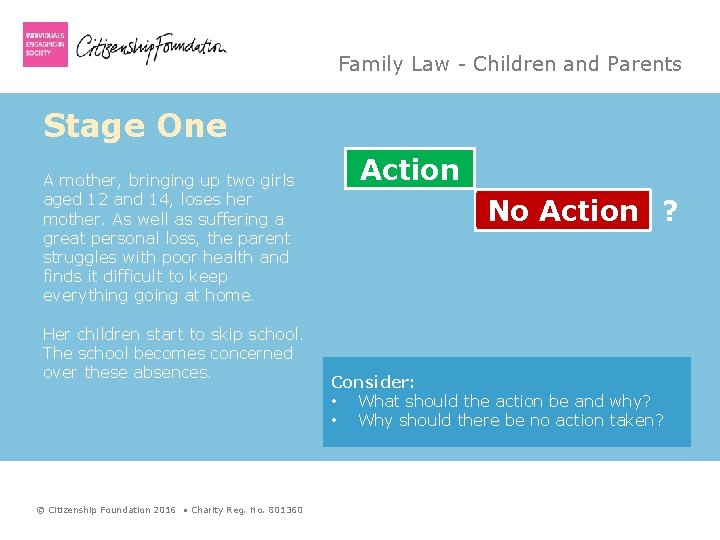 Family Law - Children and Parents Stage One A mother, bringing up two girls