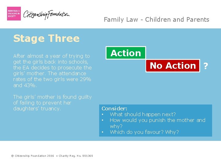 Family Law - Children and Parents Stage Three After almost a year of trying