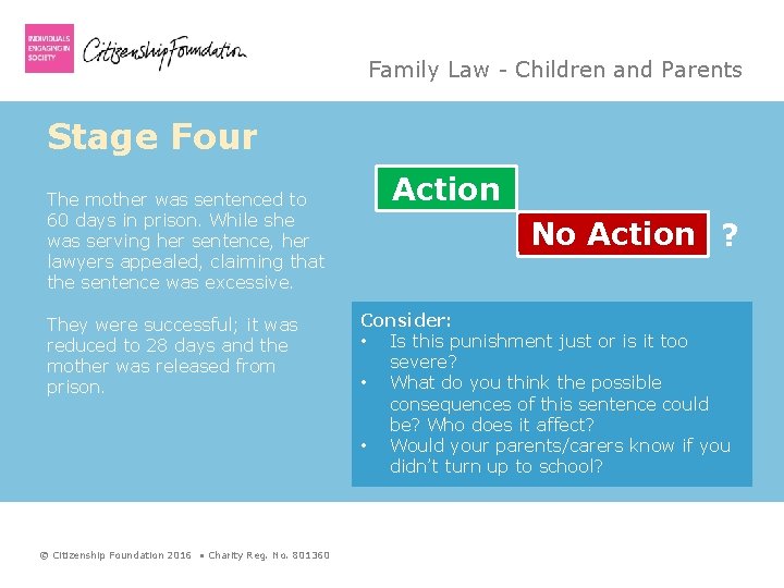 Family Law - Children and Parents Stage Four The mother was sentenced to 60