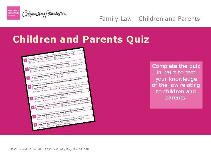 Family Law - Children and Parents Quiz Complete the quiz in pairs to test