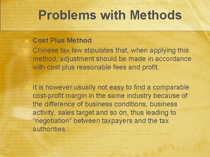 Problems with Methods n n n Cost Plus Method Chinese tax law stipulates that,