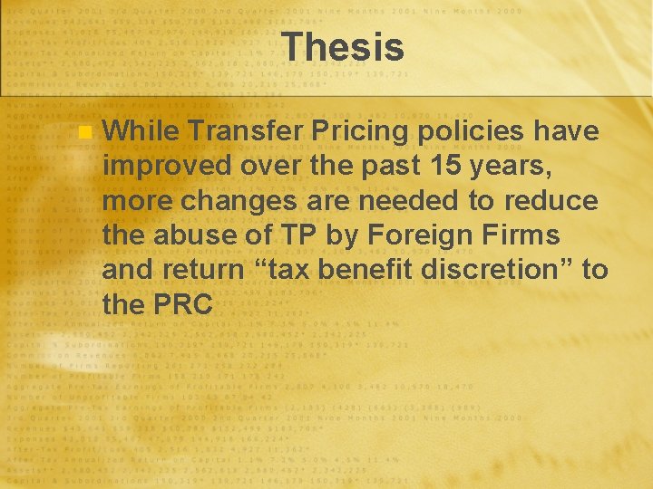 Thesis n While Transfer Pricing policies have improved over the past 15 years, more