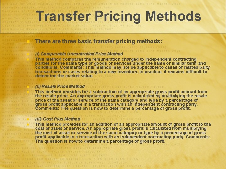 Transfer Pricing Methods n There are three basic transfer pricing methods: n (i) Comparable