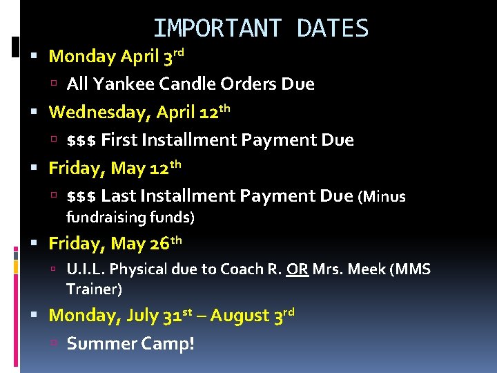 IMPORTANT DATES Monday April 3 rd All Yankee Candle Orders Due Wednesday, April 12
