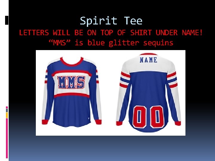 Spirit Tee LETTERS WILL BE ON TOP OF SHIRT UNDER NAME! “MMS” is blue