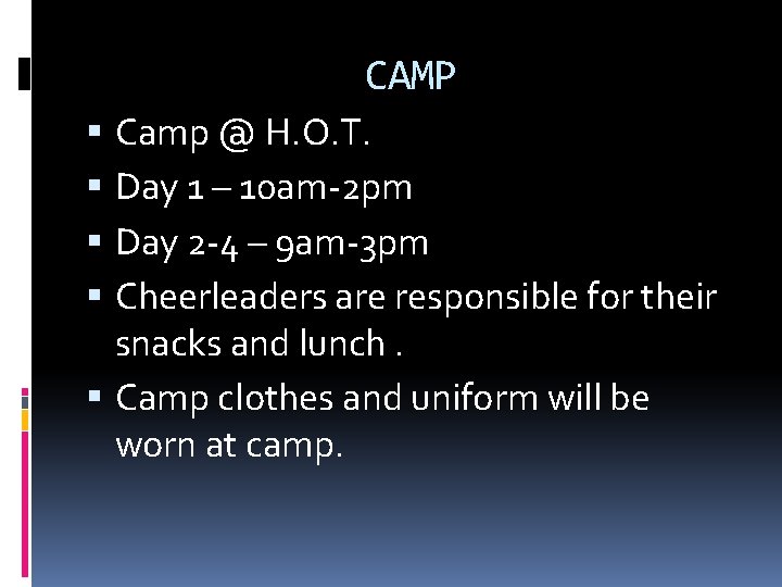 CAMP Camp @ H. O. T. Day 1 – 10 am-2 pm Day 2