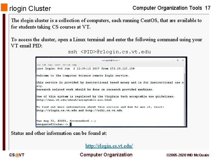 rlogin Cluster Computer Organization Tools 17 The rlogin cluster is a collection of computers,