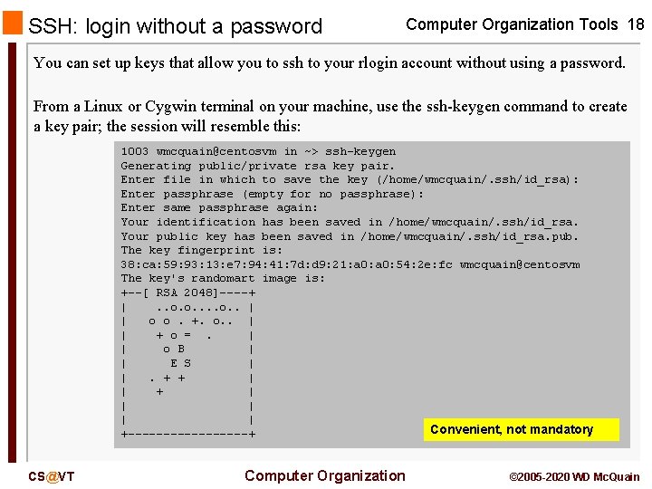 SSH: login without a password Computer Organization Tools 18 You can set up keys