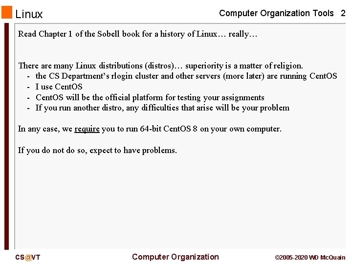 Linux Computer Organization Tools 2 Read Chapter 1 of the Sobell book for a
