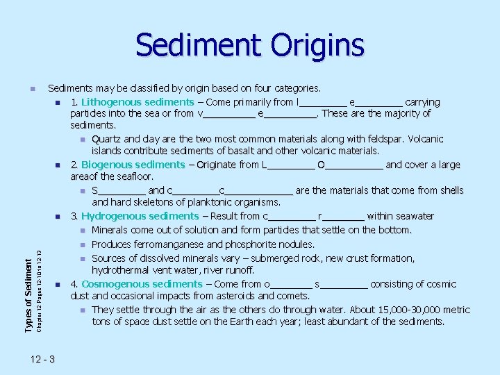 Sediment Origins Chapter 12 Pages 12 -10 to 12 -13 Types of Sediment n