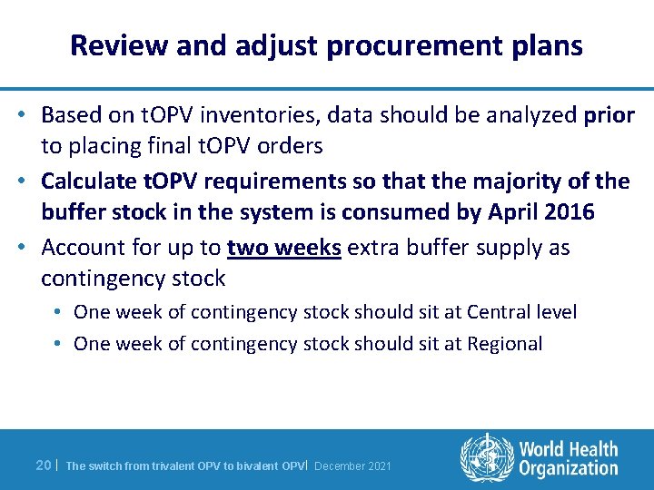 Review and adjust procurement plans • Based on t. OPV inventories, data should be