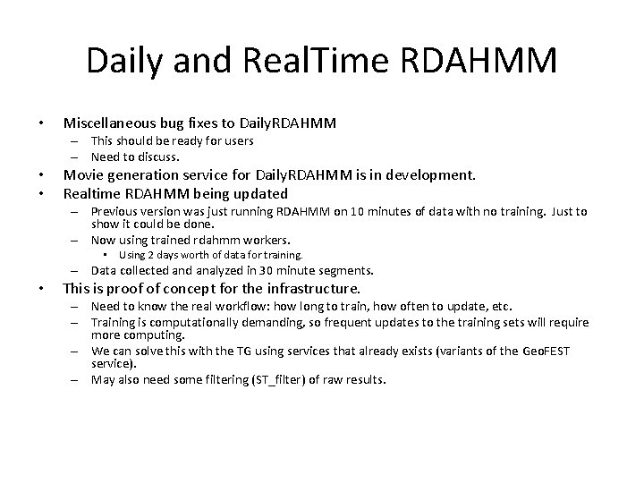 Daily and Real. Time RDAHMM • Miscellaneous bug fixes to Daily. RDAHMM – This