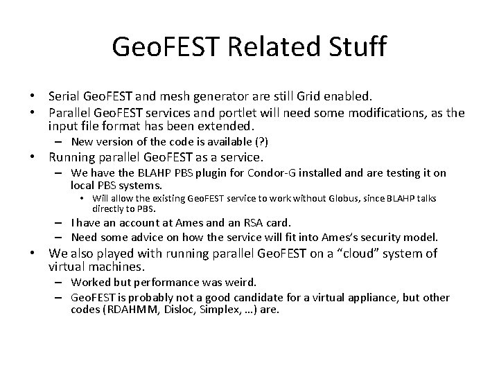 Geo. FEST Related Stuff • Serial Geo. FEST and mesh generator are still Grid
