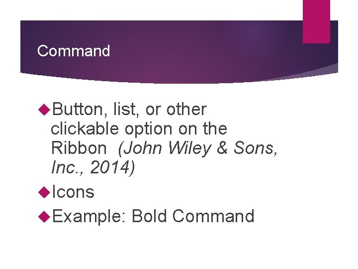 Command Button, list, or other clickable option on the Ribbon (John Wiley & Sons,