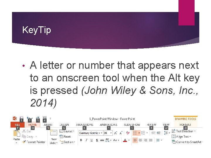 Key. Tip • A letter or number that appears next to an onscreen tool