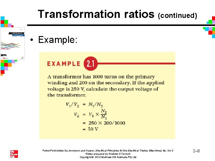 Transformation ratios (continued) • Example: Power. Point slides t/a Jenneson and Harper, Electrical Principles Transformation ratios (continued) • Example: Power. Point slides t/a Jenneson and Harper, Electrical Principles