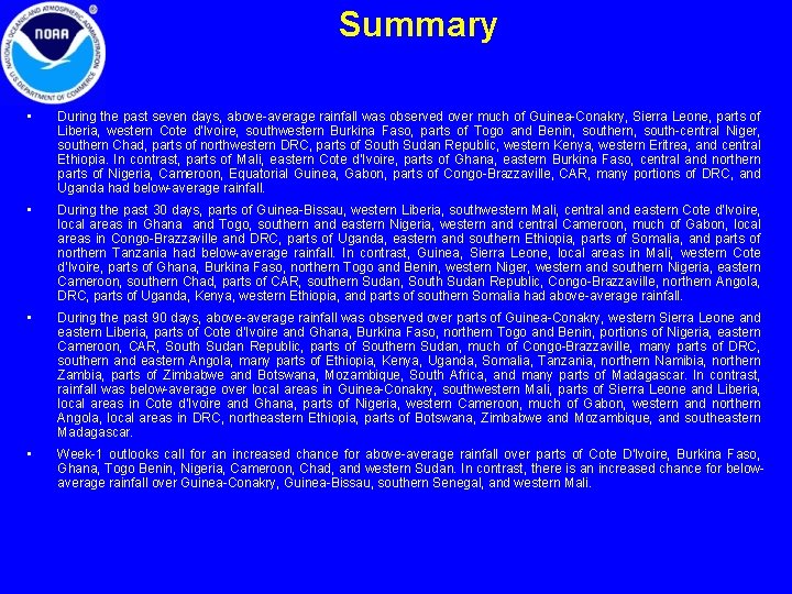 Summary • During the past seven days, above-average rainfall was observed over much of Summary • During the past seven days, above-average rainfall was observed over much of