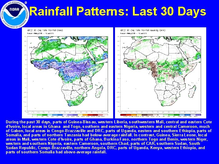 Rainfall Patterns: Last 30 Days During the past 30 days, parts of Guinea-Bissau, western Rainfall Patterns: Last 30 Days During the past 30 days, parts of Guinea-Bissau, western