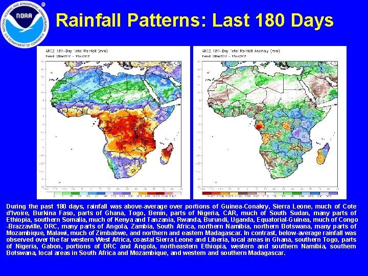 Rainfall Patterns: Last 180 Days During the past 180 days, rainfall was above-average over Rainfall Patterns: Last 180 Days During the past 180 days, rainfall was above-average over