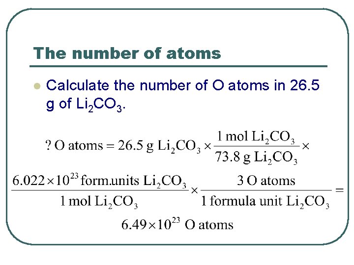 The number of atoms l Calculate the number of O atoms in 26. 5