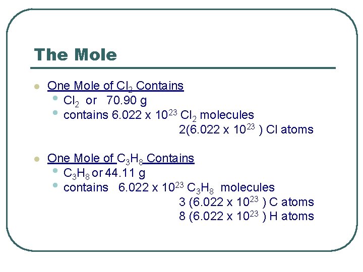 The Mole l One Mole of Cl 2 Contains • Cl 2 or 70.