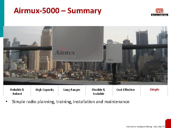 Airmux-5000 – Summary Reliable & Robust High Capacity Long Ranges Flexible & Scalable Cost