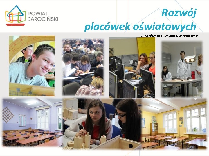 Rozwój placówek oświatowych Inwestowanie w pomoce naukowe 