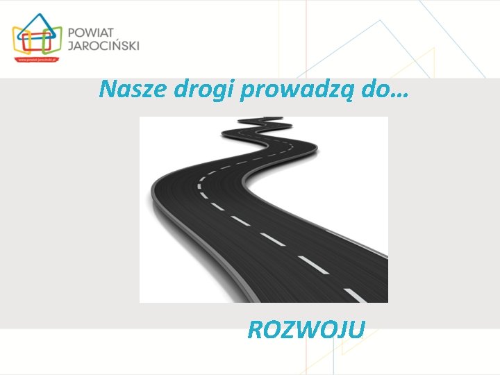 Nasze drogi prowadzą do… ROZWOJU 