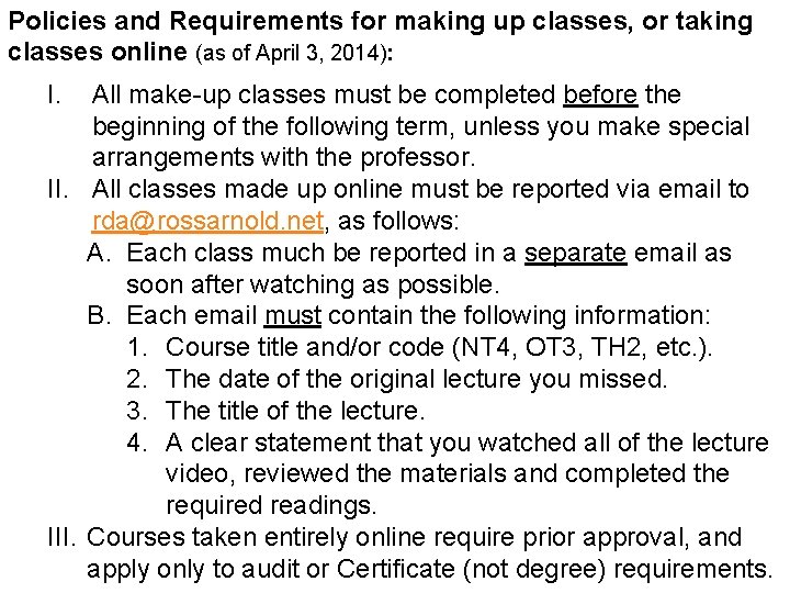 Policies and Requirements for making up classes, or taking classes online (as of April
