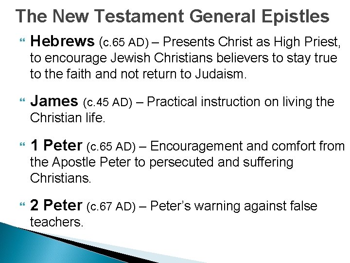 The New Testament General Epistles Hebrews (c. 65 AD) – Presents Christ as High