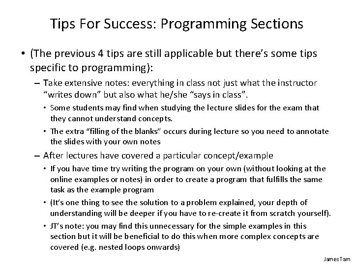 Tips For Success: Programming Sections • (The previous 4 tips are still applicable but