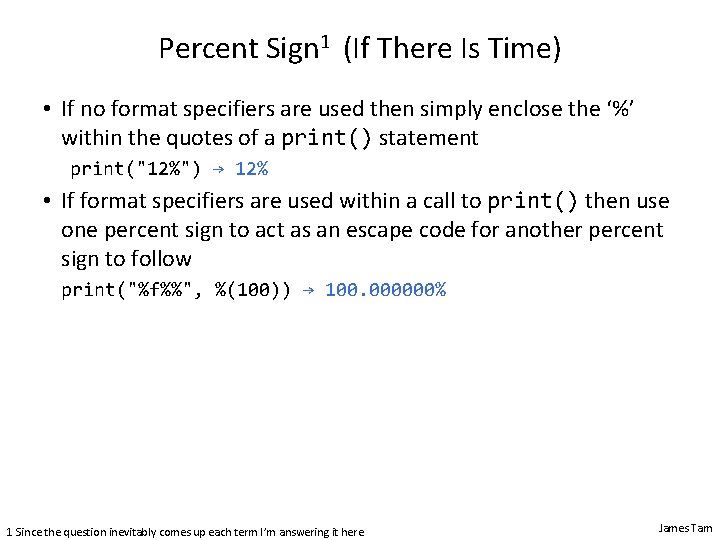 Percent Sign 1 (If There Is Time) • If no format specifiers are used