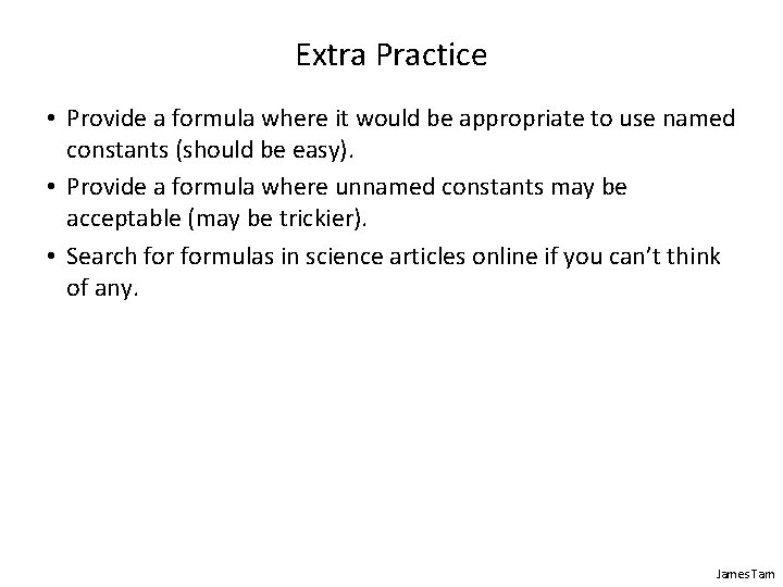 Extra Practice • Provide a formula where it would be appropriate to use named