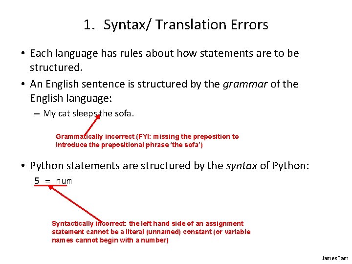 1. Syntax/ Translation Errors • Each language has rules about how statements are to