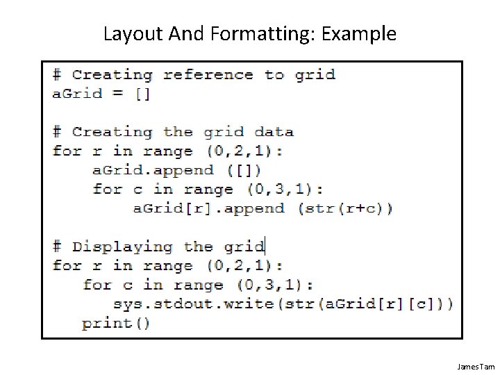 Layout And Formatting: Example James Tam 