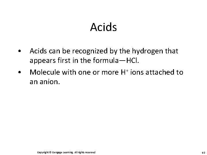Acids • Acids can be recognized by the hydrogen that appears first in the