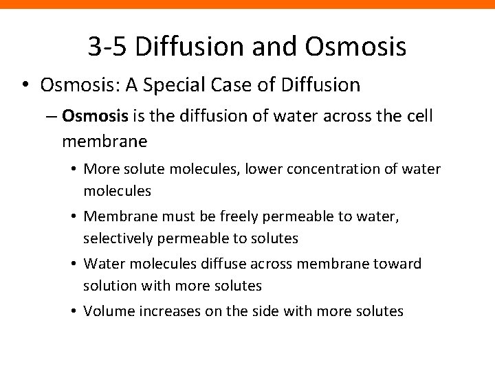 3 -5 Diffusion and Osmosis • Osmosis: A Special Case of Diffusion – Osmosis