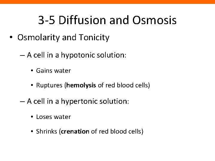 3 -5 Diffusion and Osmosis • Osmolarity and Tonicity – A cell in a