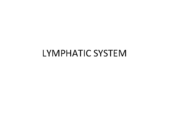 LYMPHATIC SYSTEM 