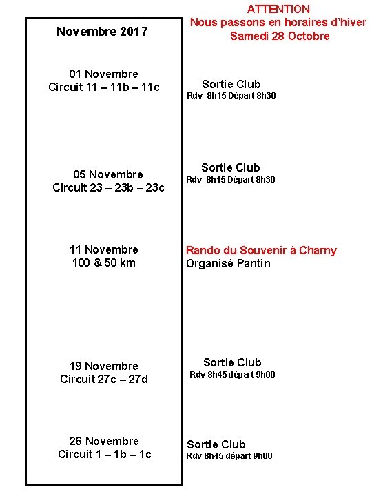 Novembre 2017 01 Novembre Circuit 11 – 11 b – 11 c 05 Novembre