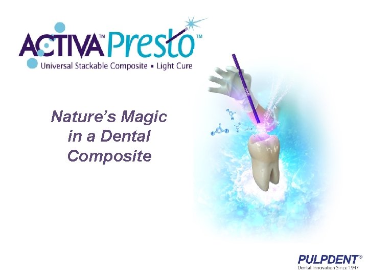 Nature’s Magic in a Dental Composite 