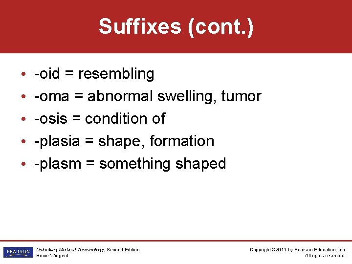 Suffixes (cont. ) • • • -oid = resembling -oma = abnormal swelling, tumor