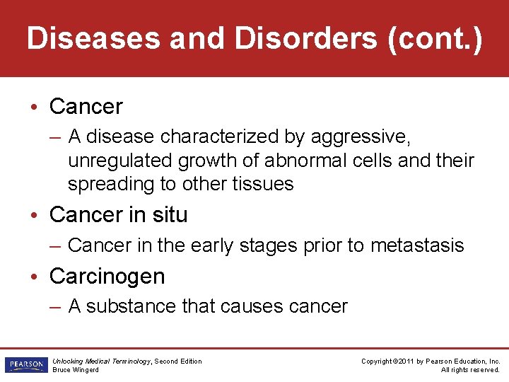 Diseases and Disorders (cont. ) • Cancer – A disease characterized by aggressive, unregulated
