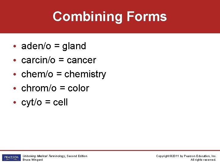 Combining Forms • • • aden/o = gland carcin/o = cancer chem/o = chemistry