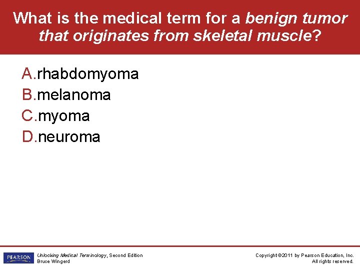 What is the medical term for a benign tumor that originates from skeletal muscle?
