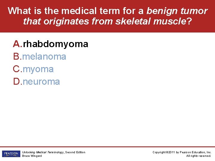 What is the medical term for a benign tumor that originates from skeletal muscle?