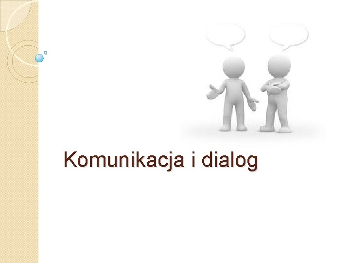 Komunikacja i dialog 