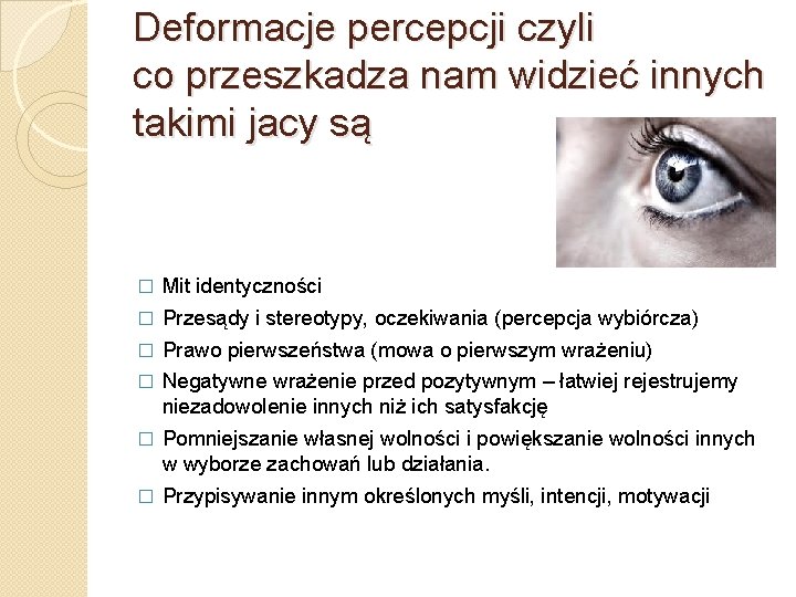 Deformacje percepcji czyli co przeszkadza nam widzieć innych takimi jacy są � Mit identyczności