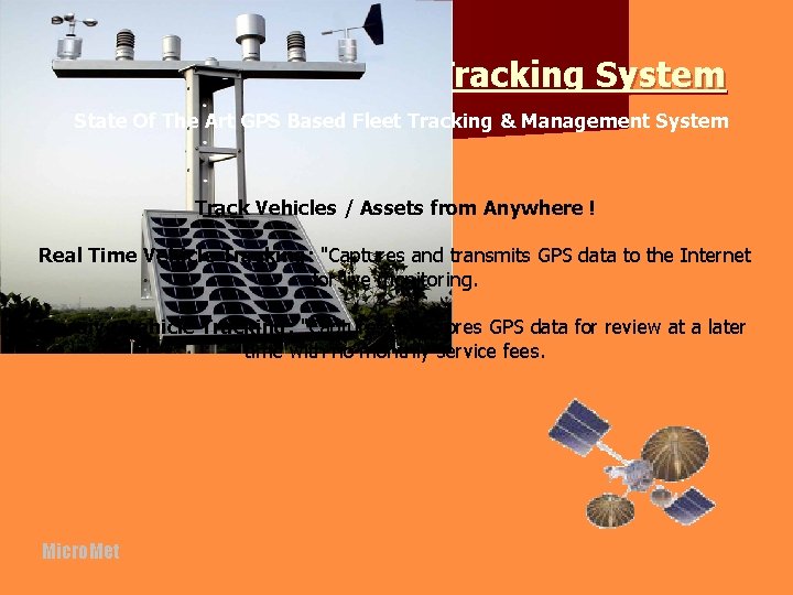 Sat-Track™- Vehicle Tracking System State Of The Art GPS Based Fleet Tracking & Management