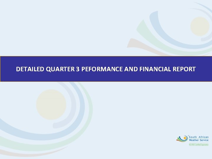 DETAILED QUARTER 3 PEFORMANCE AND FINANCIAL REPORT 